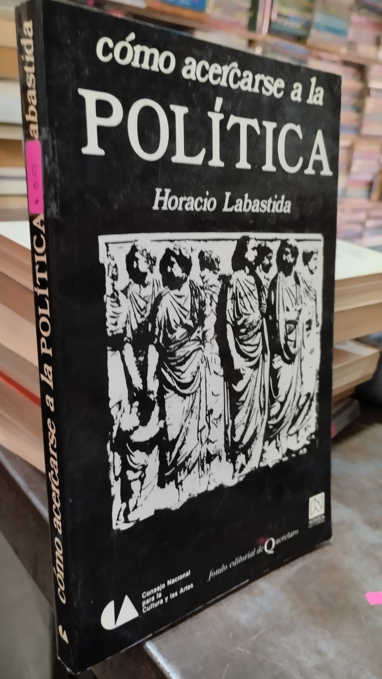 COMO ACERCARSE A LA POLITICA POR HORACIO LABASTIDA LIBRO USADO POLITICA ALDAMA