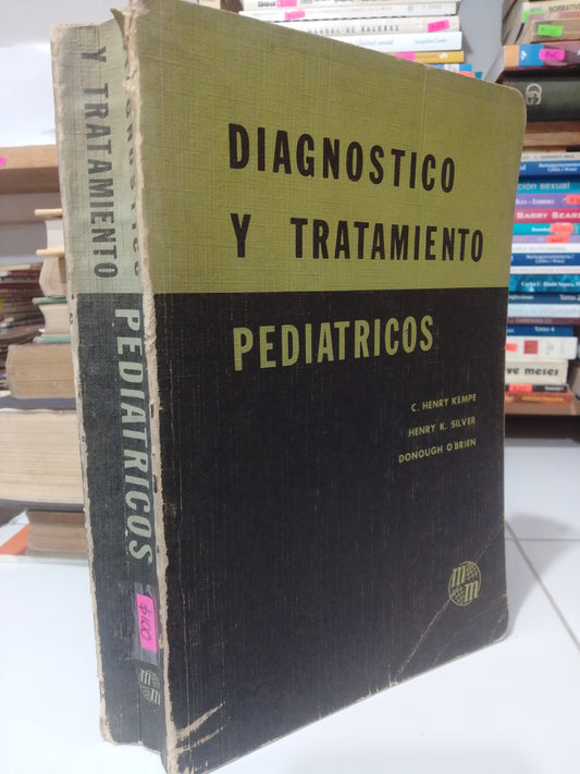 DIAGNOSTICO Y TRATAMIENTO PEDIATRICOS POR HENRY KEMPE, K.SILVER USADO SALUD JUAREZ