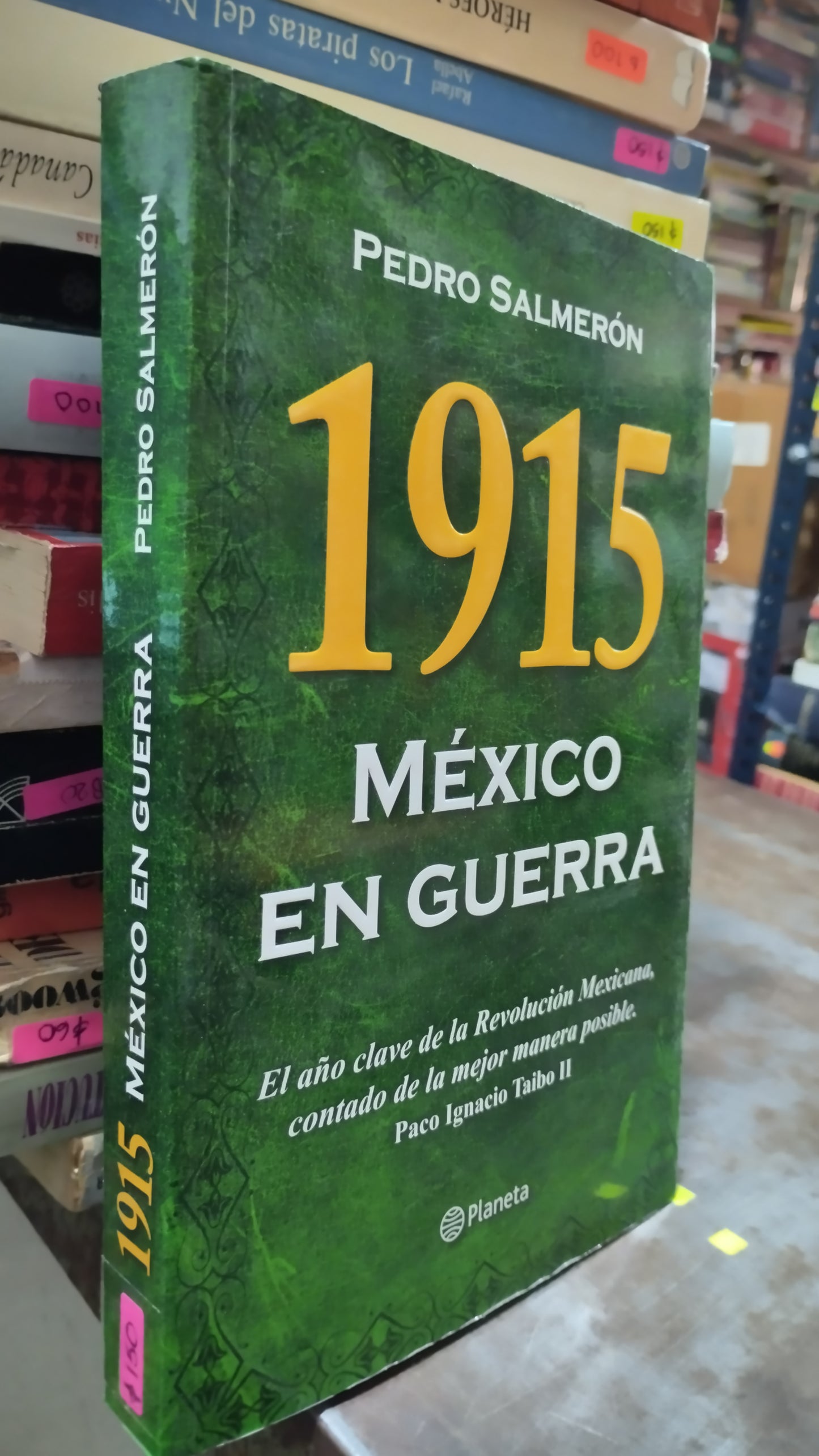 1915 MEXICO EN GUERRA POR PEDRO SALMERON LIBRO USADO HISTORIA ALDAMA