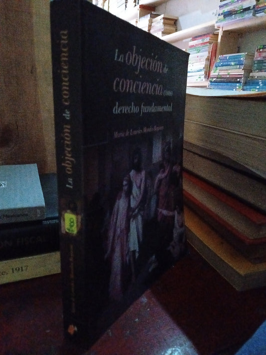 LA OBJECION DE CONCIENCIA COMO DERECHO FUNDAMENTAL POR MARIA DE LOURDES MORALES USADO DERECHO LITERARIO 207
