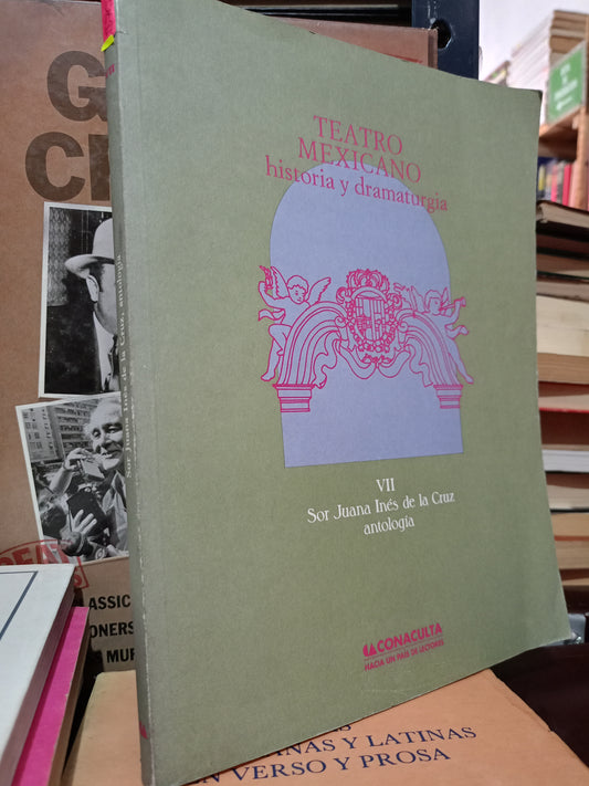 TEATRO MEXICANO HISTORIA Y DRAMATURGIA SOR JUANA INÉS DE LA CRUZ ANTOLOGÍA USADO POESIA LITERARIO 305