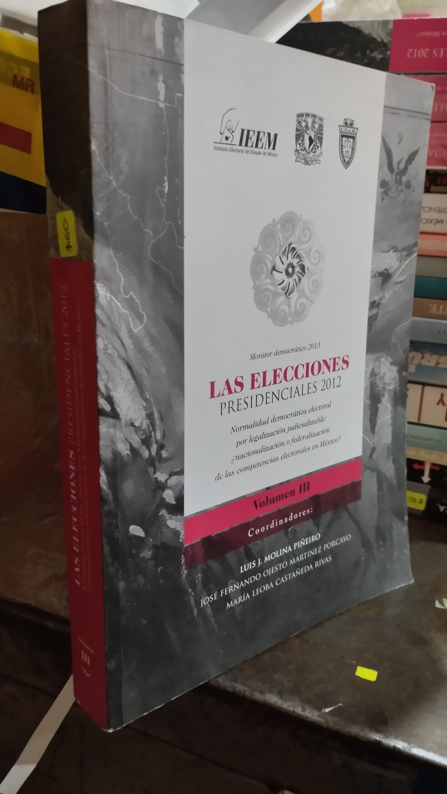 LAS ELECCIONES PRESIDENCIALES 2012 VOLUMEN III LIBRO USADO POLITICA ALDAMA