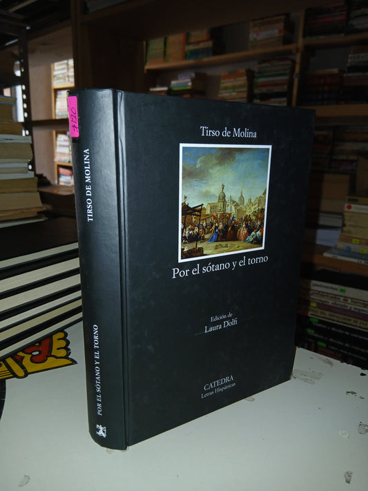 POR EL SÓTANO Y EL TORNO POR TIRSO DE MOLINA USADO NOVELA LITERARIO 207