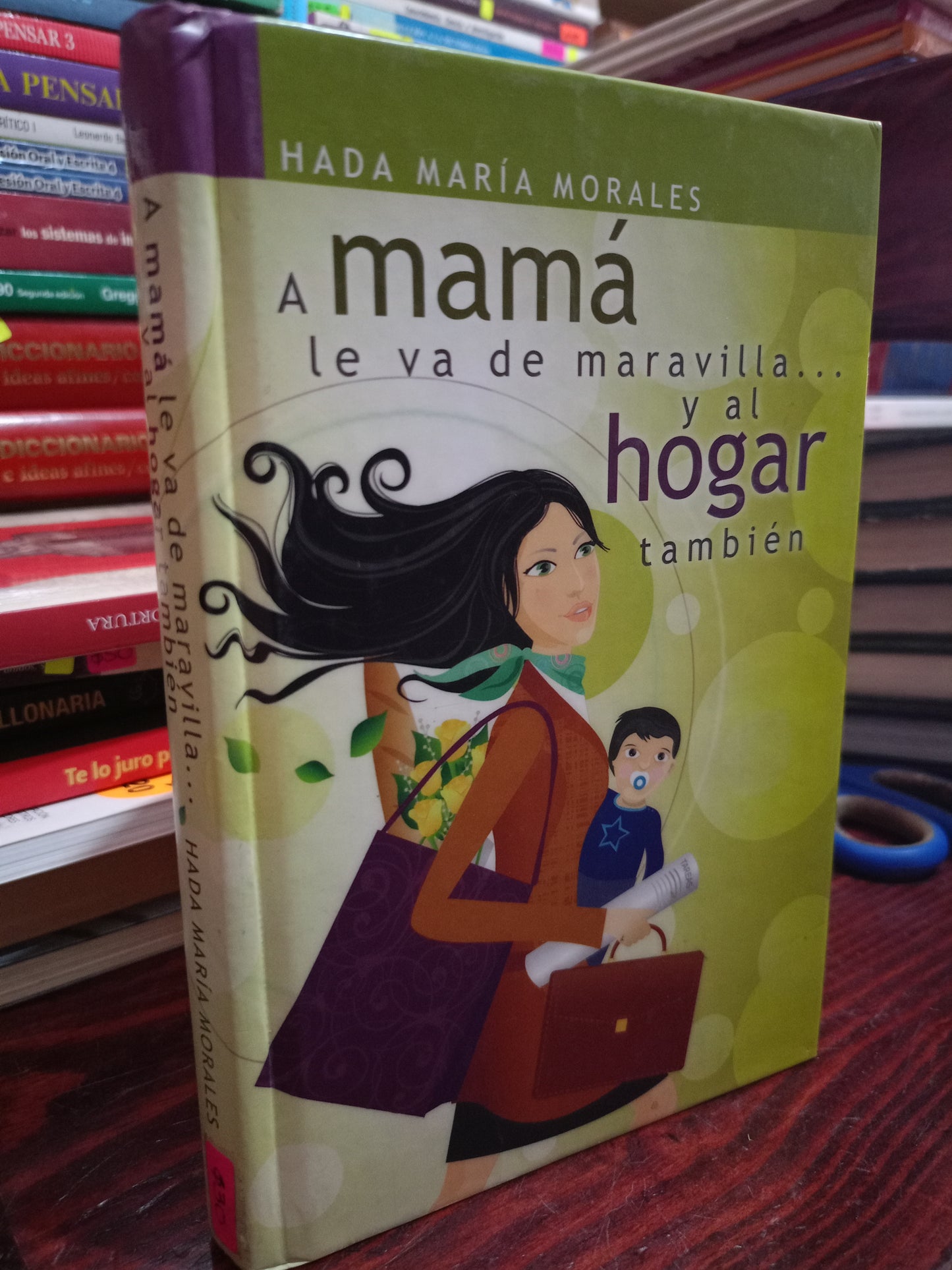 A MAMA LE VA DE MARAVILLA Y AL HOGAR TAMBIEN POR HADA MARIA MORALES USADO S.PERSONAL LITERARIO 305