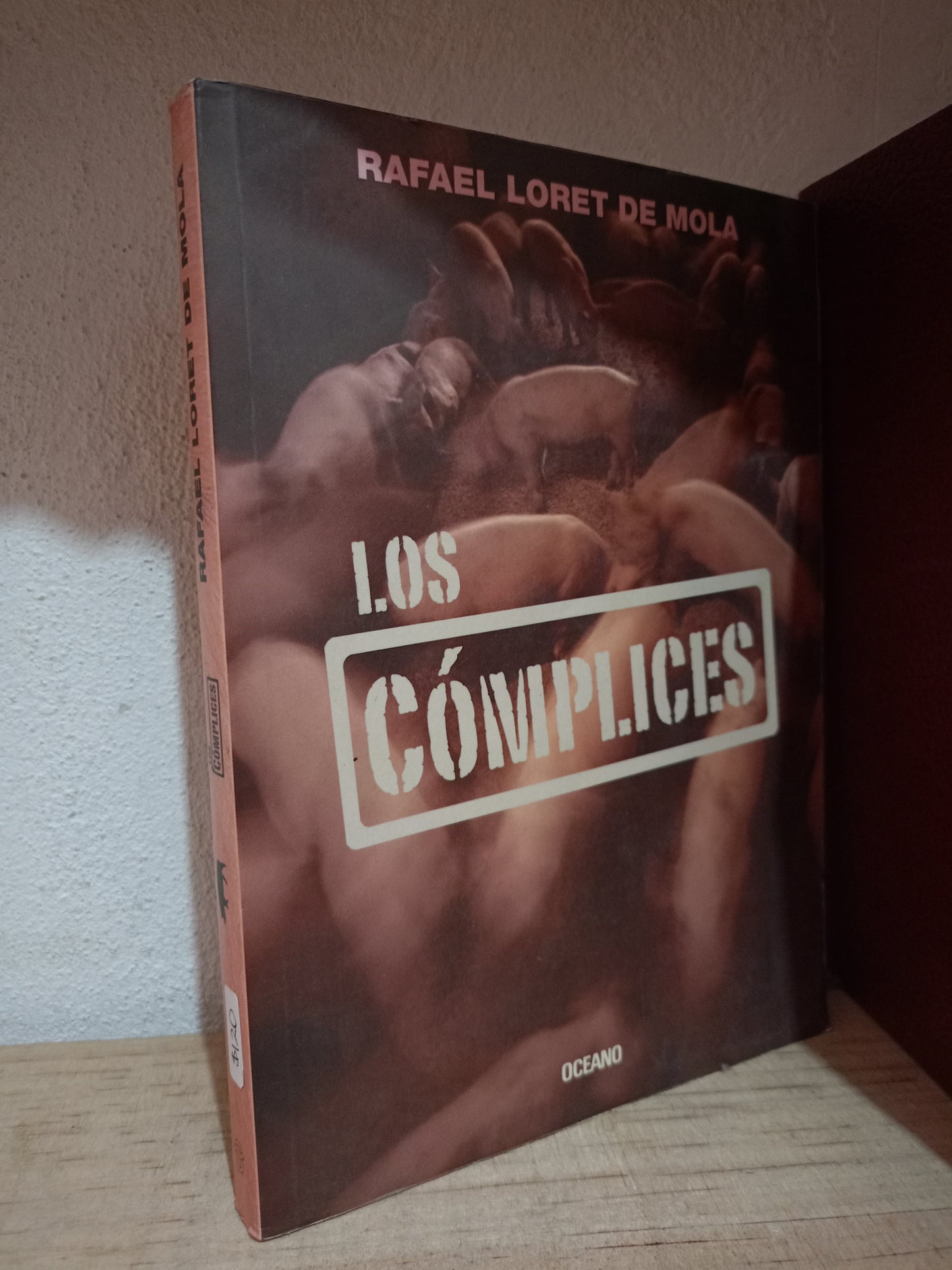 LOS COMPLICES RAFAEL LORET DE MOLA USADO POLITICA LITERARIO 305