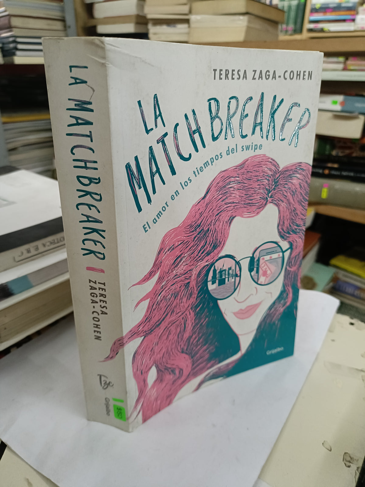 LA MATCH BREAKER EL AMOR EN LOS TIEMPOS DEL SWIPE POR TERESA ZAGA USADO NOVELA LITERARIO 207