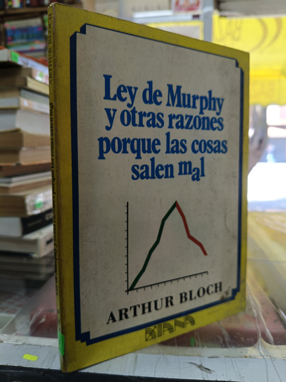LEY DE MURPHY Y OTRAS RAZONES PORQUE LAS COSAS SALEN MAL POR ARTHUR BLOCH USADO S.PERSONAL JUÁREZ 507