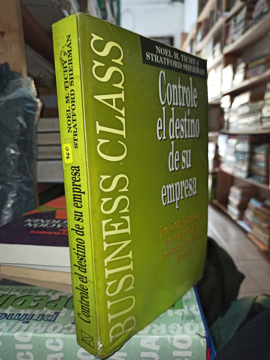 CONTROLE EL DESTINO DE SU EMPRESA POR NOEL M. TICHY USADO ADMINISTRACIÓN LITERARIO 207