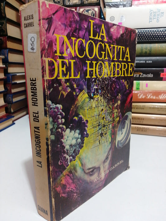 LA INCOGNITA DEL HOMBRE POR ALEXIS CARREL USADO NOVELA JUAREZ