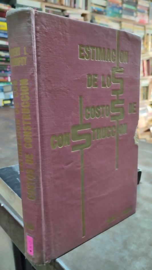 ESTIMACION DE LOS COSTOS EN CONSTRUCCION POR ROBERT L PEURIFOY LIBRO USADO ADMINISTRACION ALDAMA