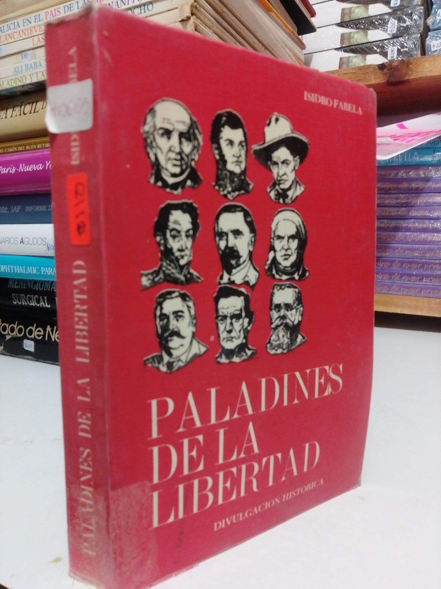 PALADINES DE LA LIBERTAD POR ISIDRO FABELA USADO HISTORIA JUAREZ
