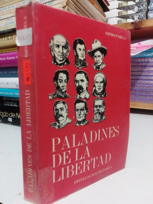PALADINES DE LA LIBERTAD POR ISIDRO FABELA USADO HISTORIA JUAREZ