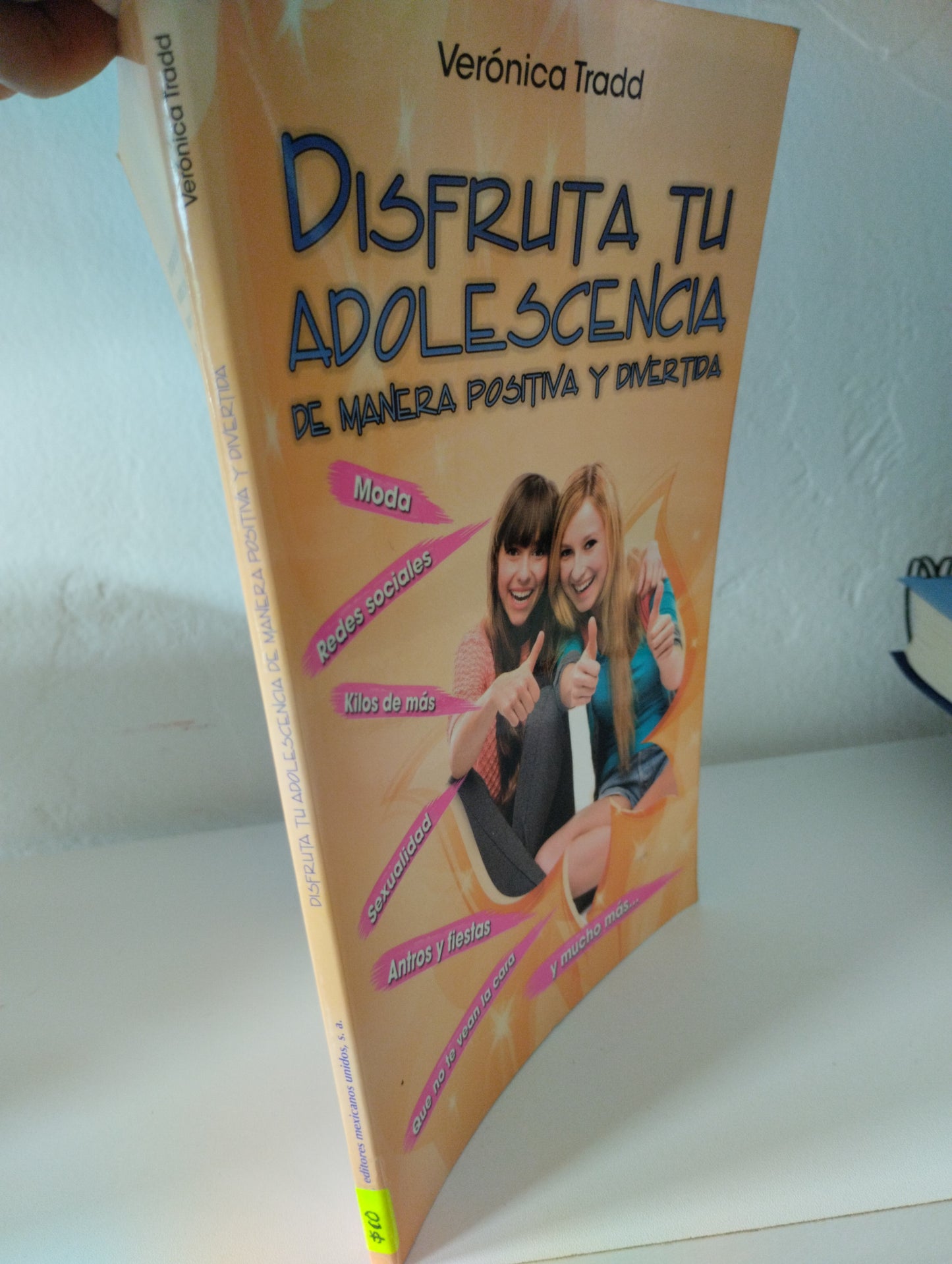DISFRUTA TU ADOLESCENCIA DE MANERA POSITIVA Y DIVERTIDA VERINICA TRADD USADO JUAREZ 515