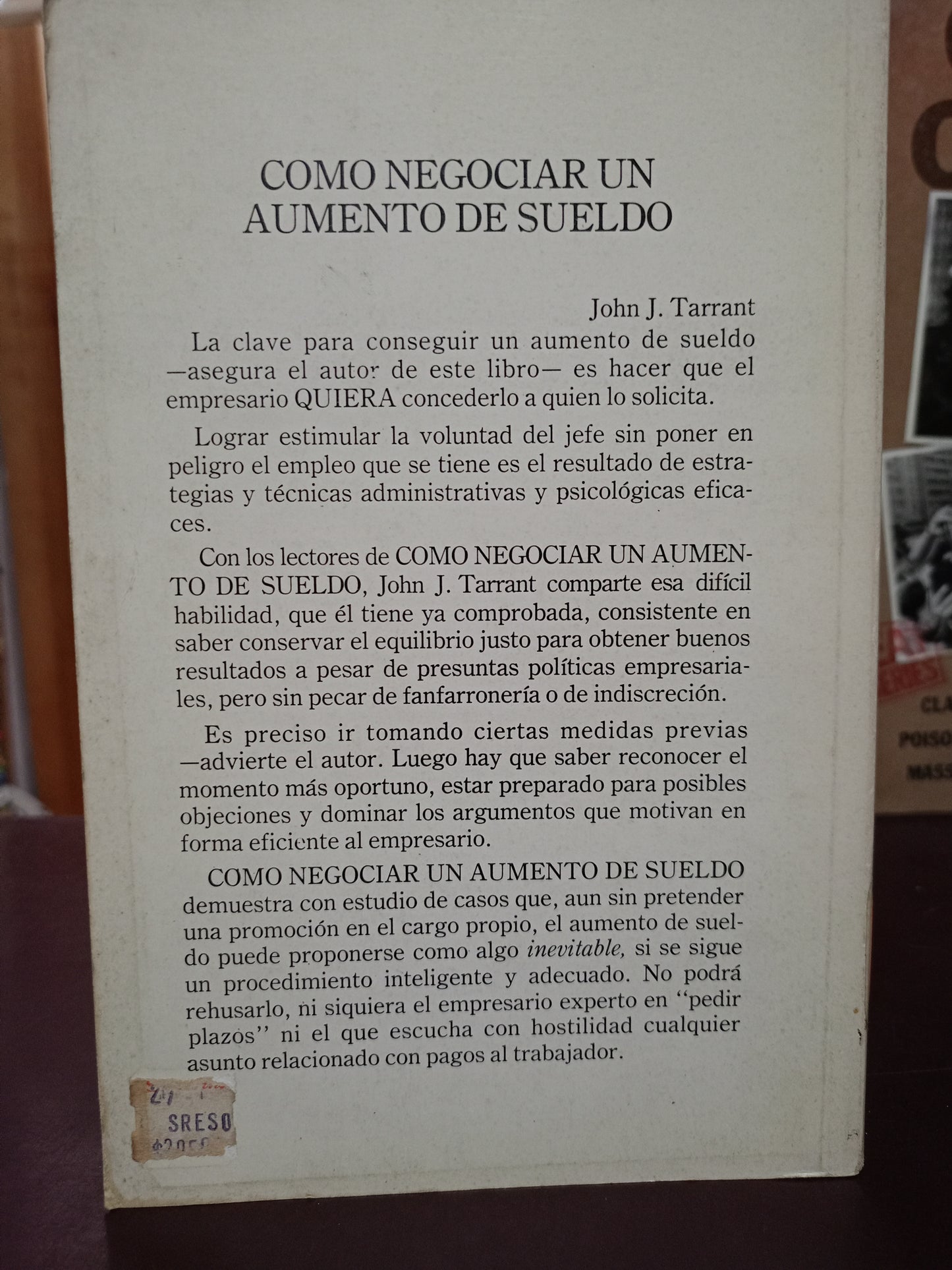 CÓMO NEGOCIAR UN AUMENTO DE SUELDO POR JOHN J. TARRANT USADO SUPERACIÓN PERSONAL LITERARIO 305