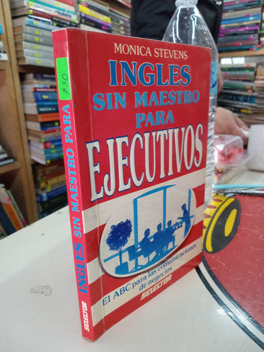 INGLES SIN MAESTRO PARA EJECUTIVOS POR MONICA STEVENS USADO IDIOMAS LITERARIO 207