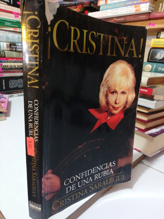 CRISTINA CONFIDENCIAS DE UNA RUBIA POR CRISTINA SARALEGUI USADO NOVELA JUÁREZ