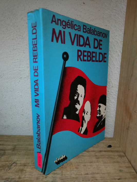 MI VIDA DE REBELDE ANGELICA BALABANOV USADO NOVELA LITERARIO 305