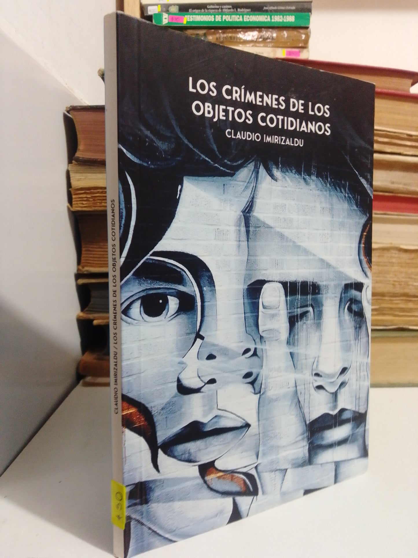 LOS CRIMENES DE LOS OBJETOS COTIDIANOS POR CLAUDIO IMIRIZALDU SALUD USADO NOVELA JUAREZ