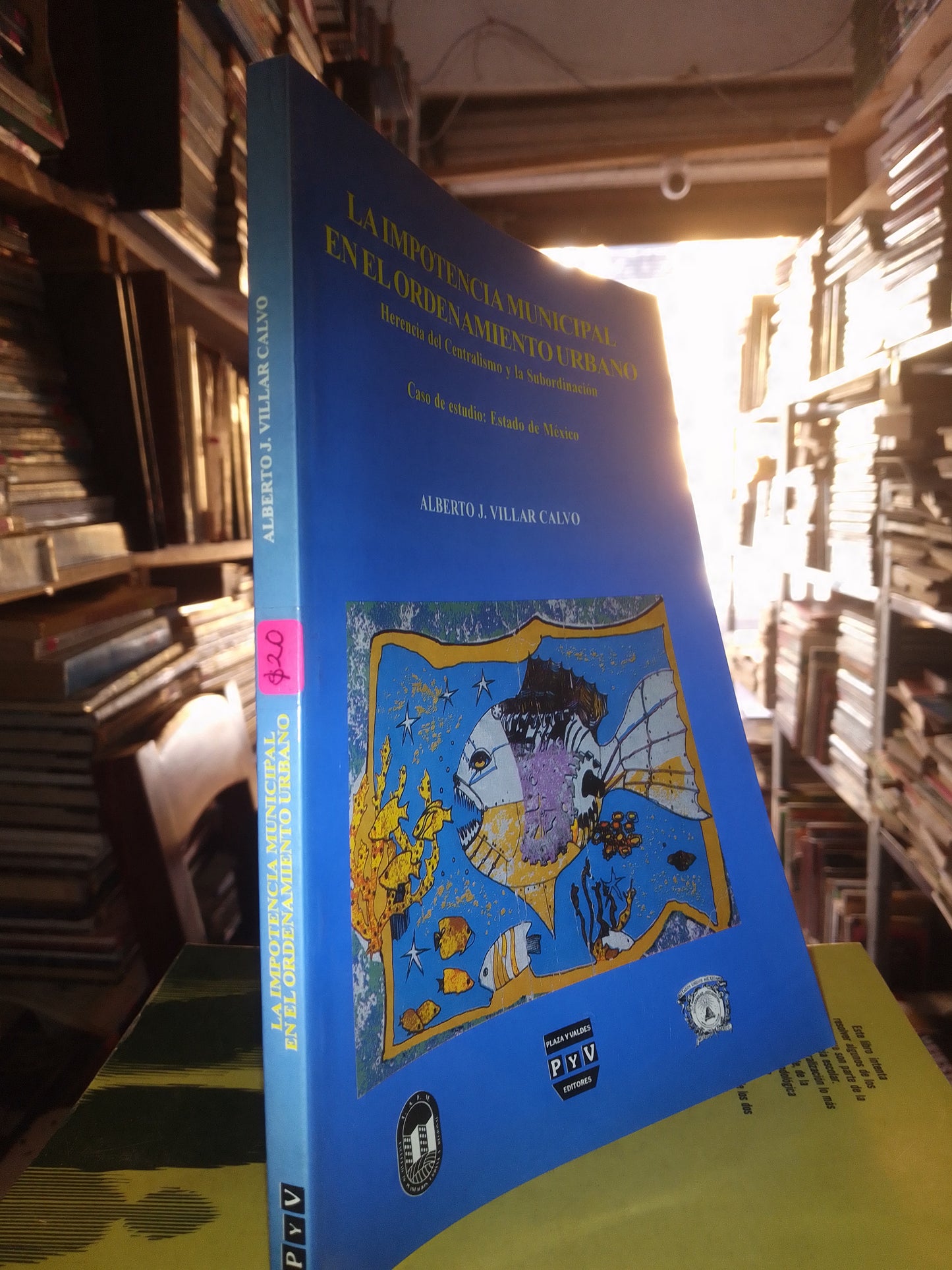 LA IMPOTENCIA MUNICIPAL EN EL ORDENAMIENTO URBANO POR ALBERTO J VILLAR CALVO USADO SOCIOLOGÍA LITERARIO 207