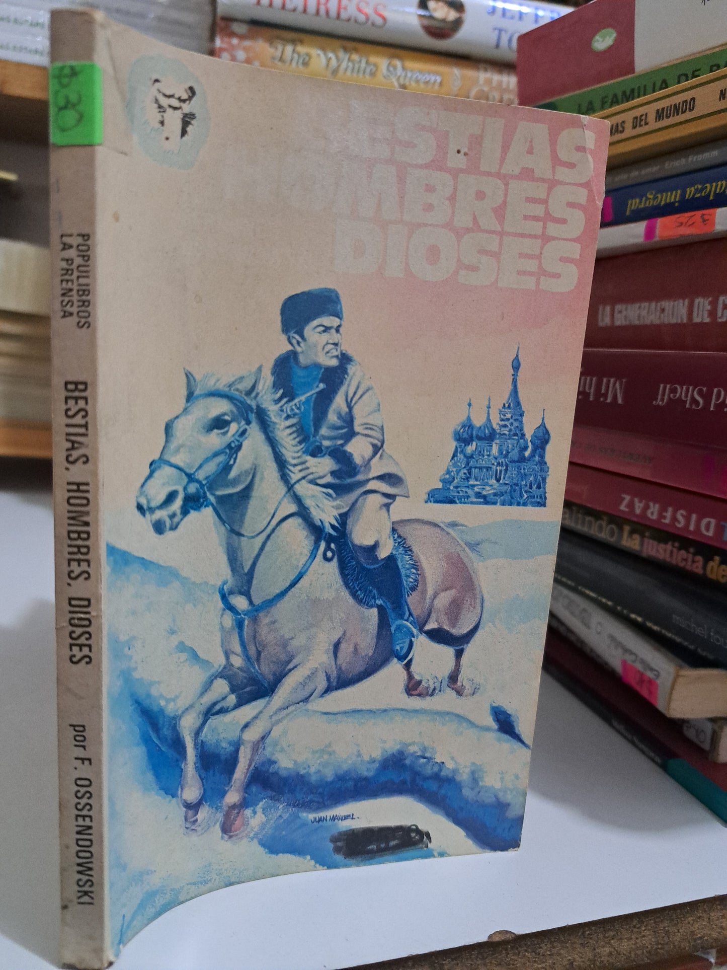 BESTIAS, HOMBRES, DIOSES F.OSSENDOWSKI USADO NOVELA JUÁREZ
