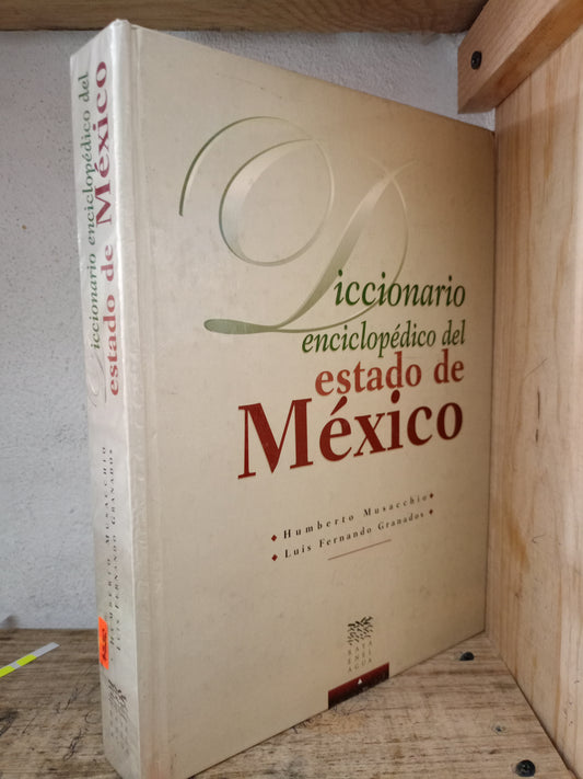 DICCIONARIO ENCICLOPEDICO DEL ESTADO DE MEXICO POR HUMBERTO MUSACCHIO LUIS FERNANDO GRANADOS USADO HISTORIA LITERARIO 305