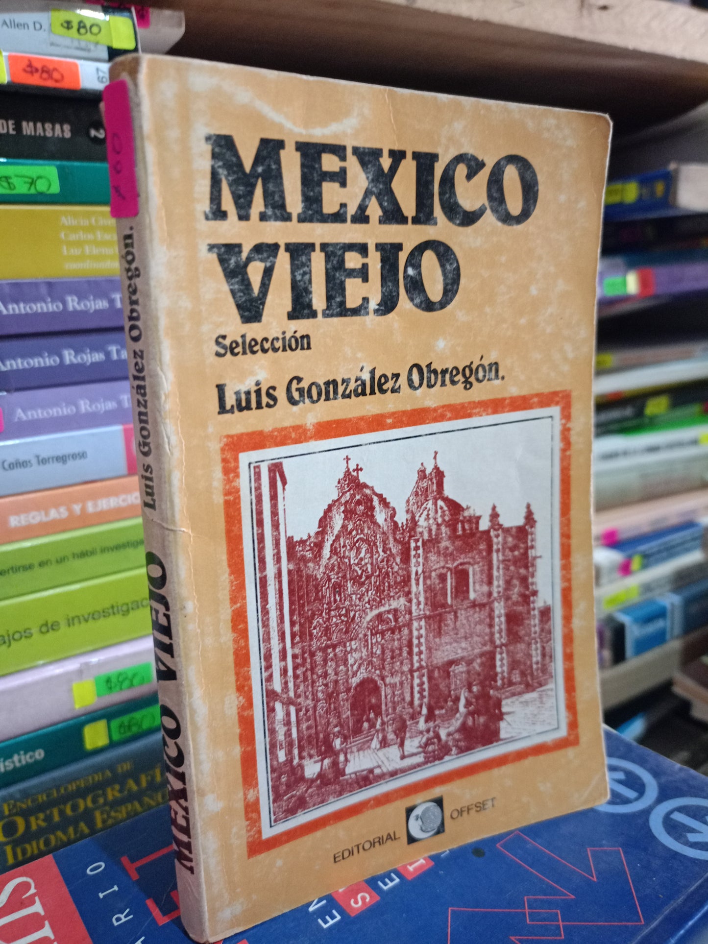 MEXICO VIEJO POR LUIS GONZALEZ OBREGON USADO HISTORIA LITERARIO 305