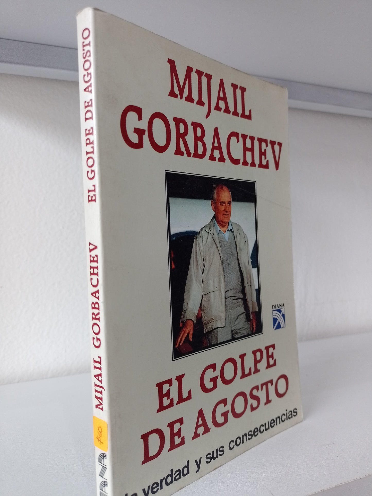 EL GOLPE DE AGOSTO POR MIJAIL GORBACHEV USADO POLITICA JUAREZ 515