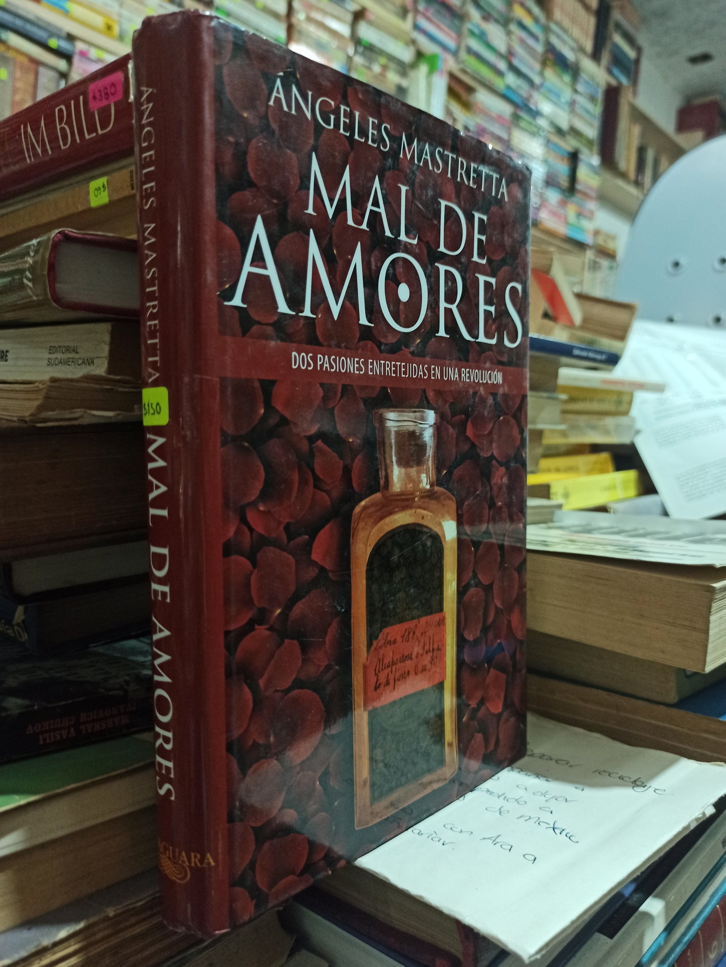 MAL DE AMORES DOS PASIONES ENTRETEJIDAS EN UNA REVOLUCIÓN POR ANGELES MASTRETTA USADO NOVELAS ALDAMA