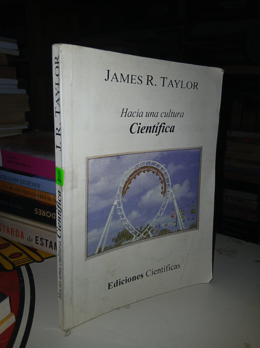 HACIA UNA CULTURA CIENTÍFICA POR JAMES R. TAYLOR USADO CIENCIA LITERARIO 207