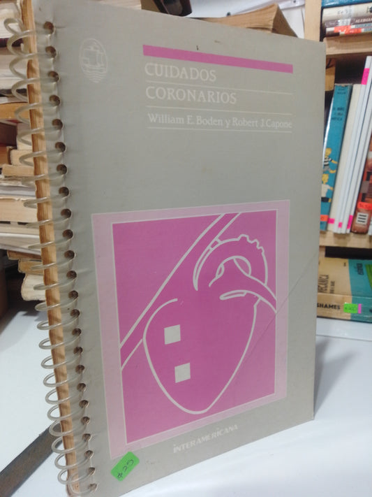CUIDADOS CORONARIOS POR WILLIAM E.BODEN USADOS SALUD JUAREZ