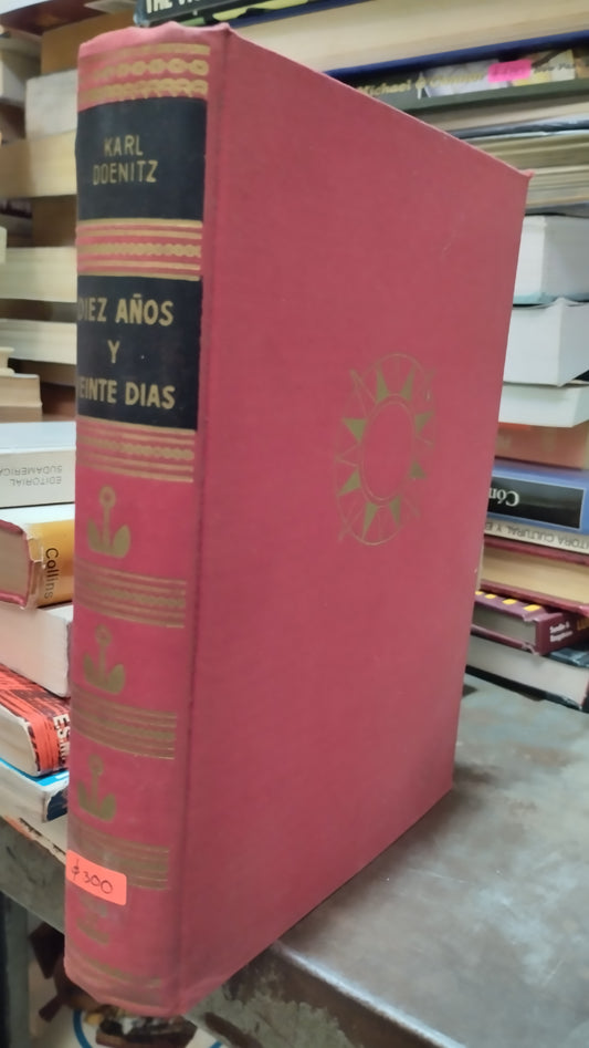 DIEZ AÑOS Y VEINTE DIAZ POR KARL DOENITZ LIBRO USADO HISTORIA ALDAMA