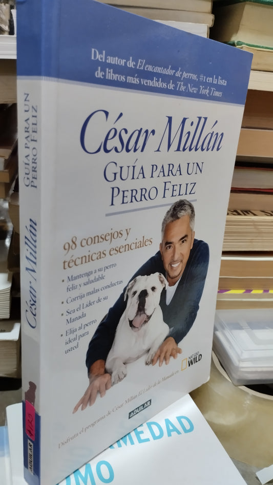 GUIA PARA UN PERRO FELIZ POR CESAR MILLAN LIBRO USADO SUPERACION PERSONAL ALDAMA