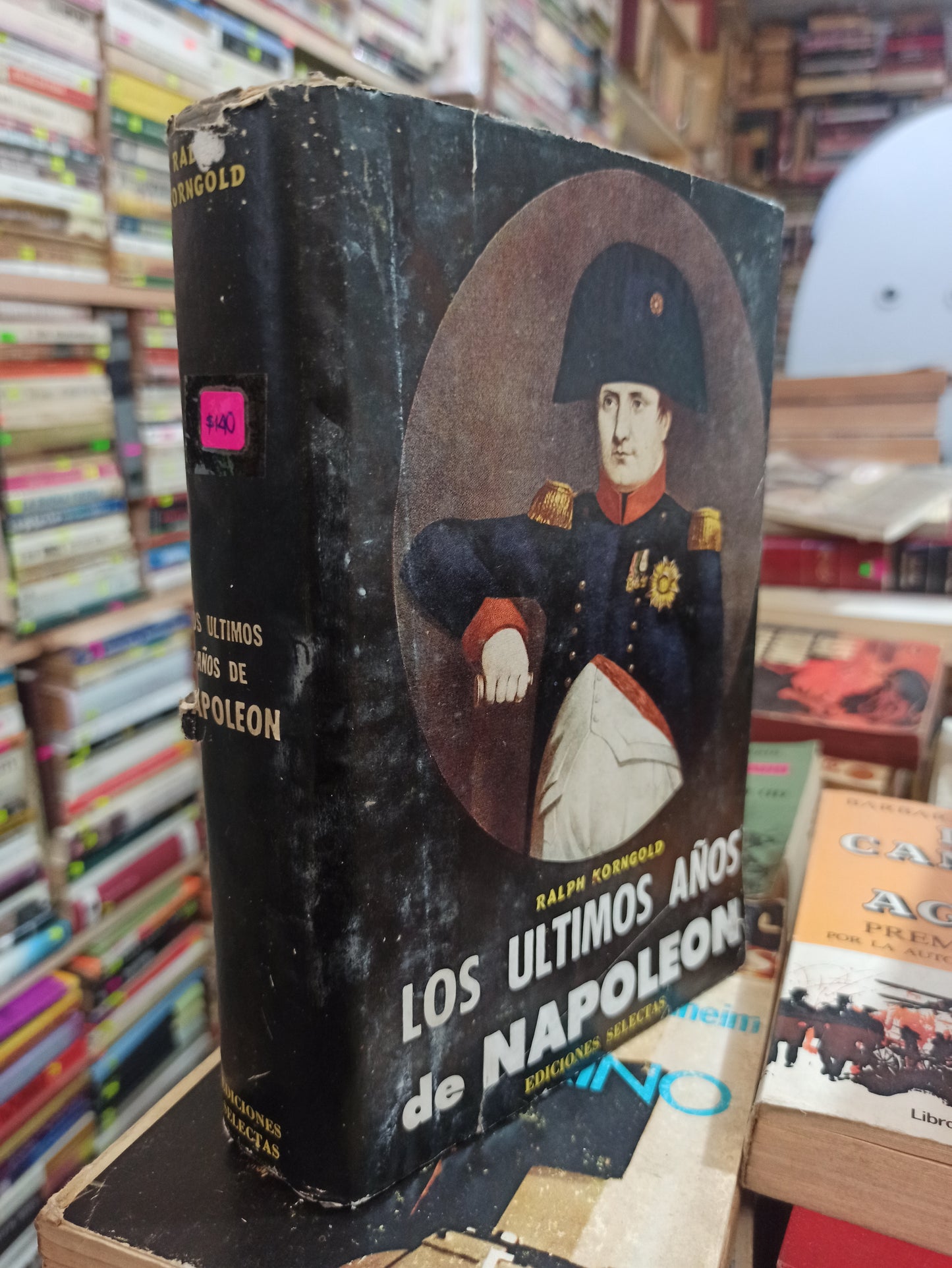 LOS ULTIMOS AÑOS DE NAPOLEON POR RALPH KORNGOLD USADO NOVELAS ALDAMA