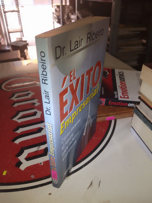 EL EXITO EMPRESARIAL POR DR LAIR RIBEIRO USADO SUPERACIÓN PERSONAL LITERARIO 207