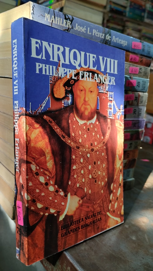 ENRIQUE VIII POR PHILIPPE ERLANGER LIBRO USADO HISTORIA ALDAMA