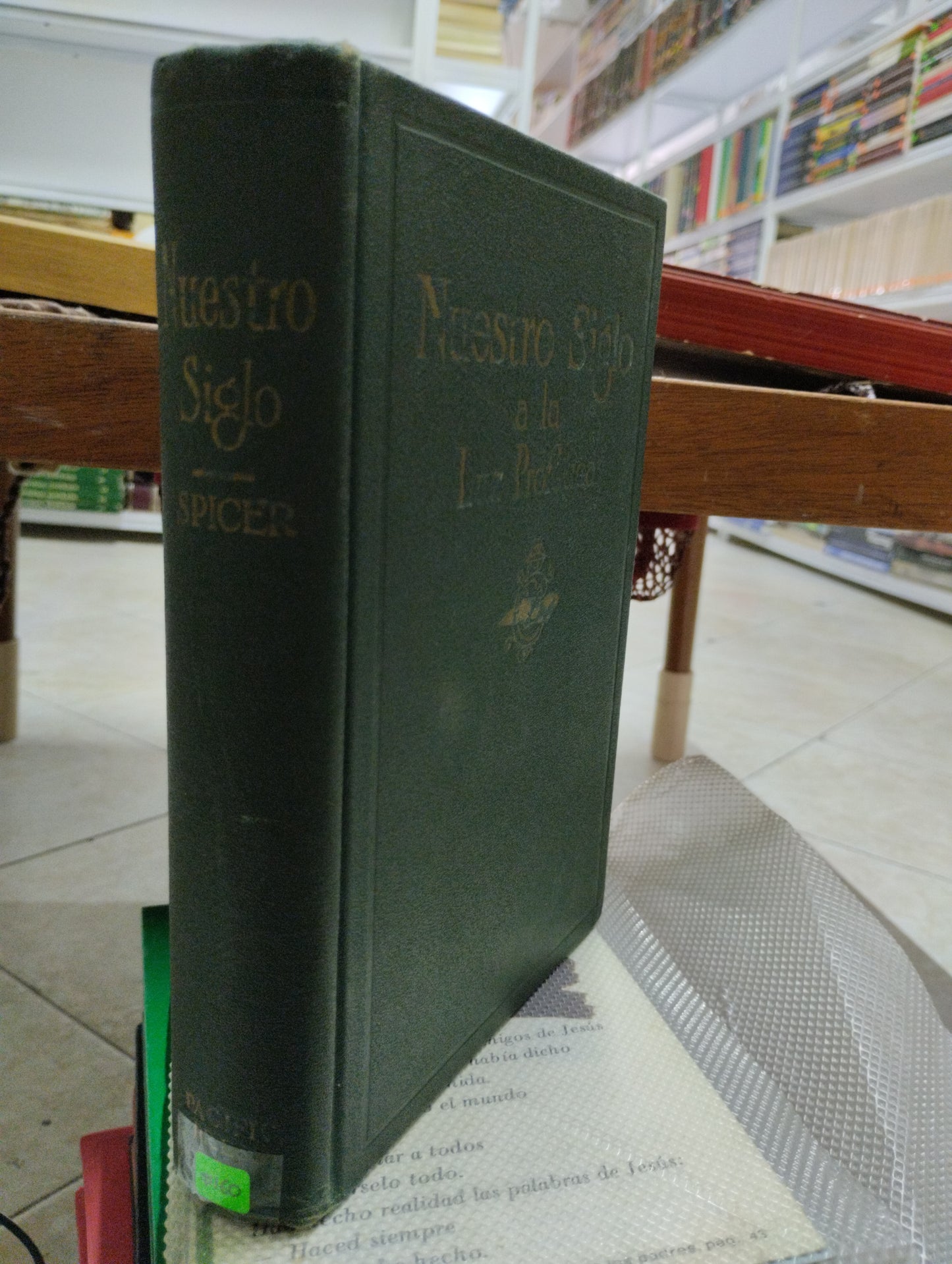 NUESTRO SIGLO A LA LUZ PROFETICA, GUILLERMO A. SPICER, USADO, RELIGION, JUAREZ 515
