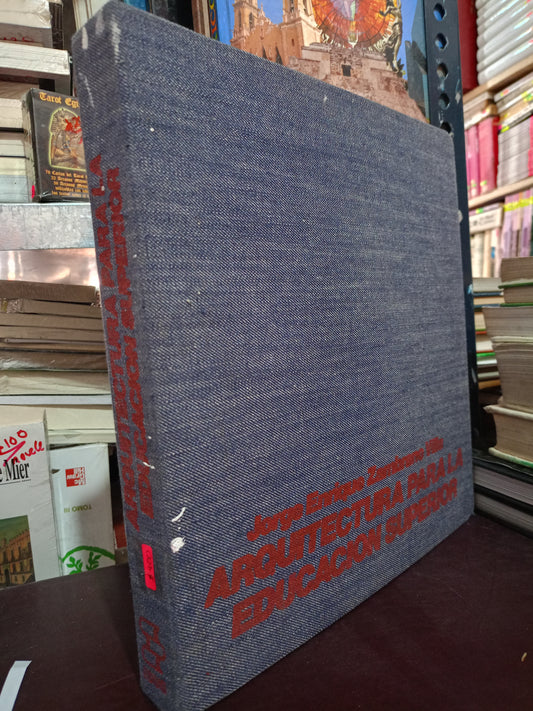 ARQUITECTURA PARA LA EDUCACION SUPERIOR POR JORGE ENRIQUE ZAMBRANO VILLA USADO ARTE LITERARIO 305