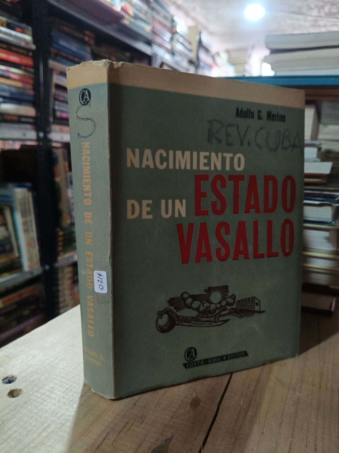 NACIMIENTO DE UN ESTADO VASALLO POR ADOLFO G. MERINO USADO NOVELA ALDAMA