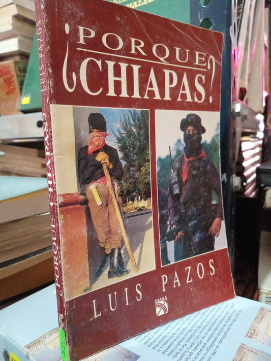 POR QUE CHIAPAS POR LUIS PAZOS USADO HISTORIA LITERARIO 305