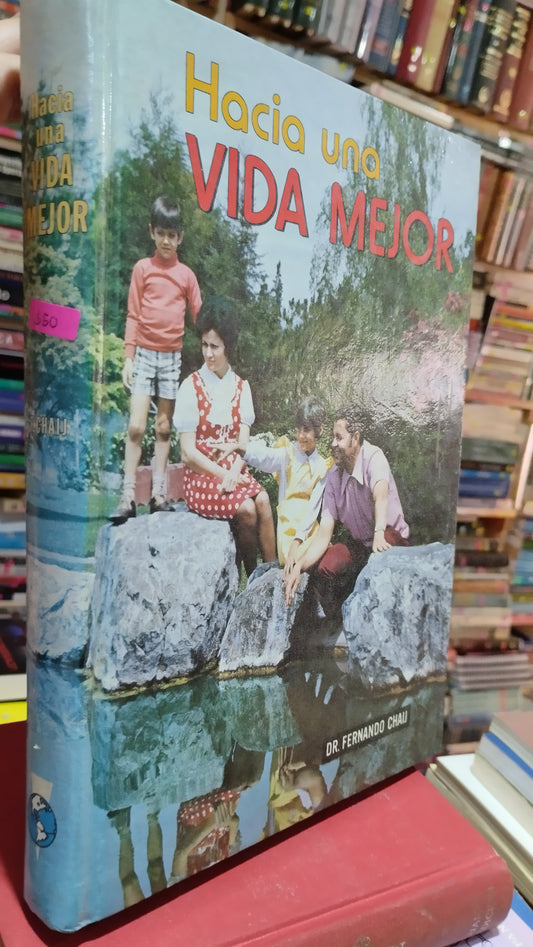 HACIA UNA VIDA MEJOR POR FERNANDO CHAIJ LIBRO USADO SUPERACION PERSONAL ALDAMA