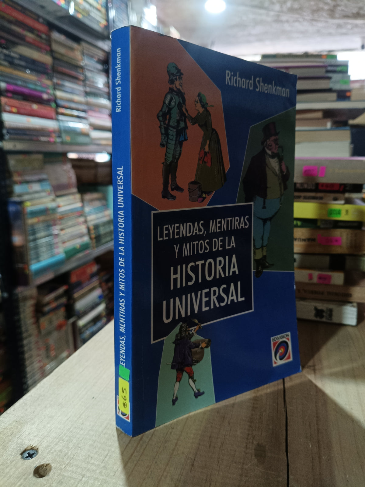 LEYENDAS MENTIRAS Y MITOS DE LA HISTORIA UNIVERSAL POR RICHARD SHENKMAN USADO HISTORIA ALDAMA