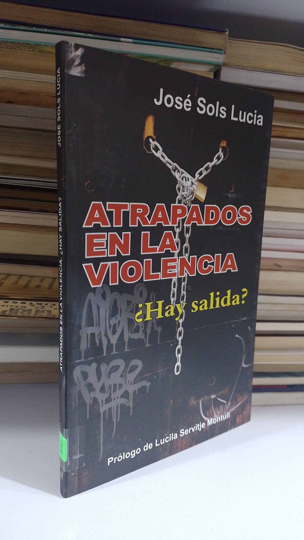 ATRAPADOS EN LA VIOLENCIA¿HAY SALUDA? POR JOSE SOLS LUCIA USADO SOCIOLOGIA JUAREZ 507