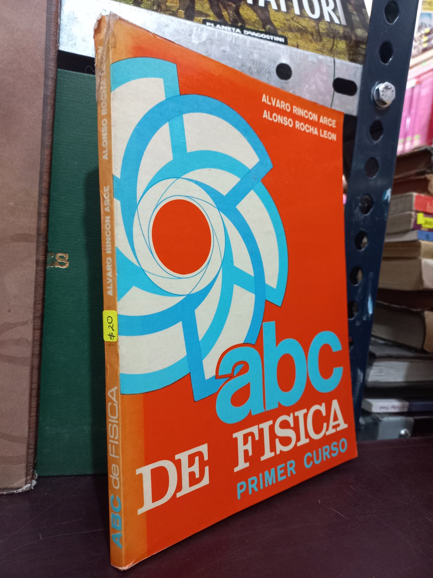 ABC DE FÍSICA PRIMER CURSO POR ALVARO RINCON ARCE Y ALONSO ROCHA LEON USADO FÍSICA LITERARIO 305