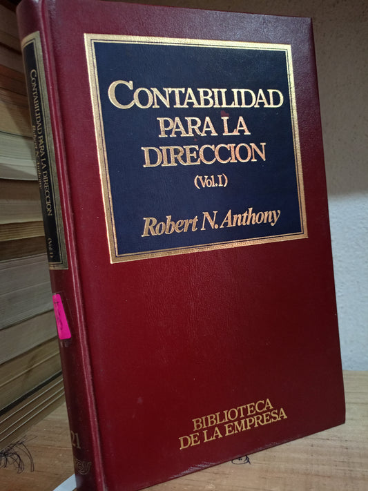 CONTABILIDAD PARA LA DIRECCION POR ROBERT N. ANTHONY USADO ADMIN LITERARIO 305