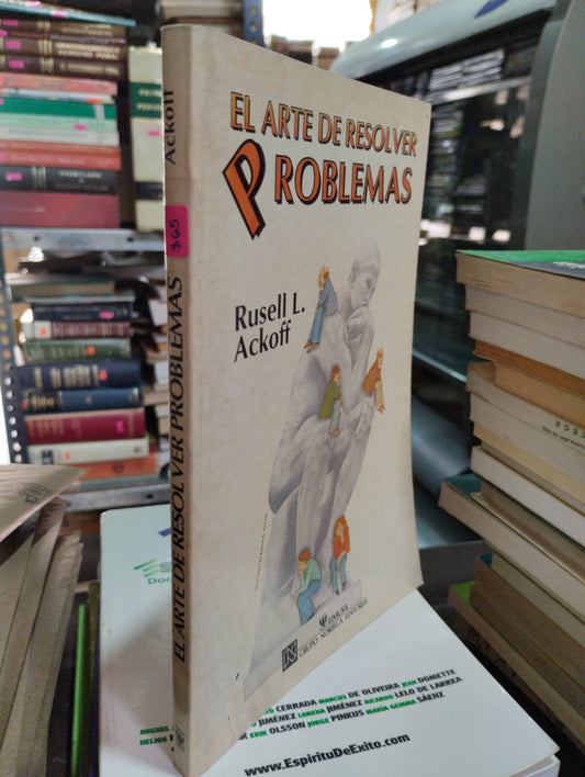 EL ARTE DE RESOLVER PROBLEMAS POR RUSELL L ACKOFF USADO SUPERACION PERSONAL ALDAMA