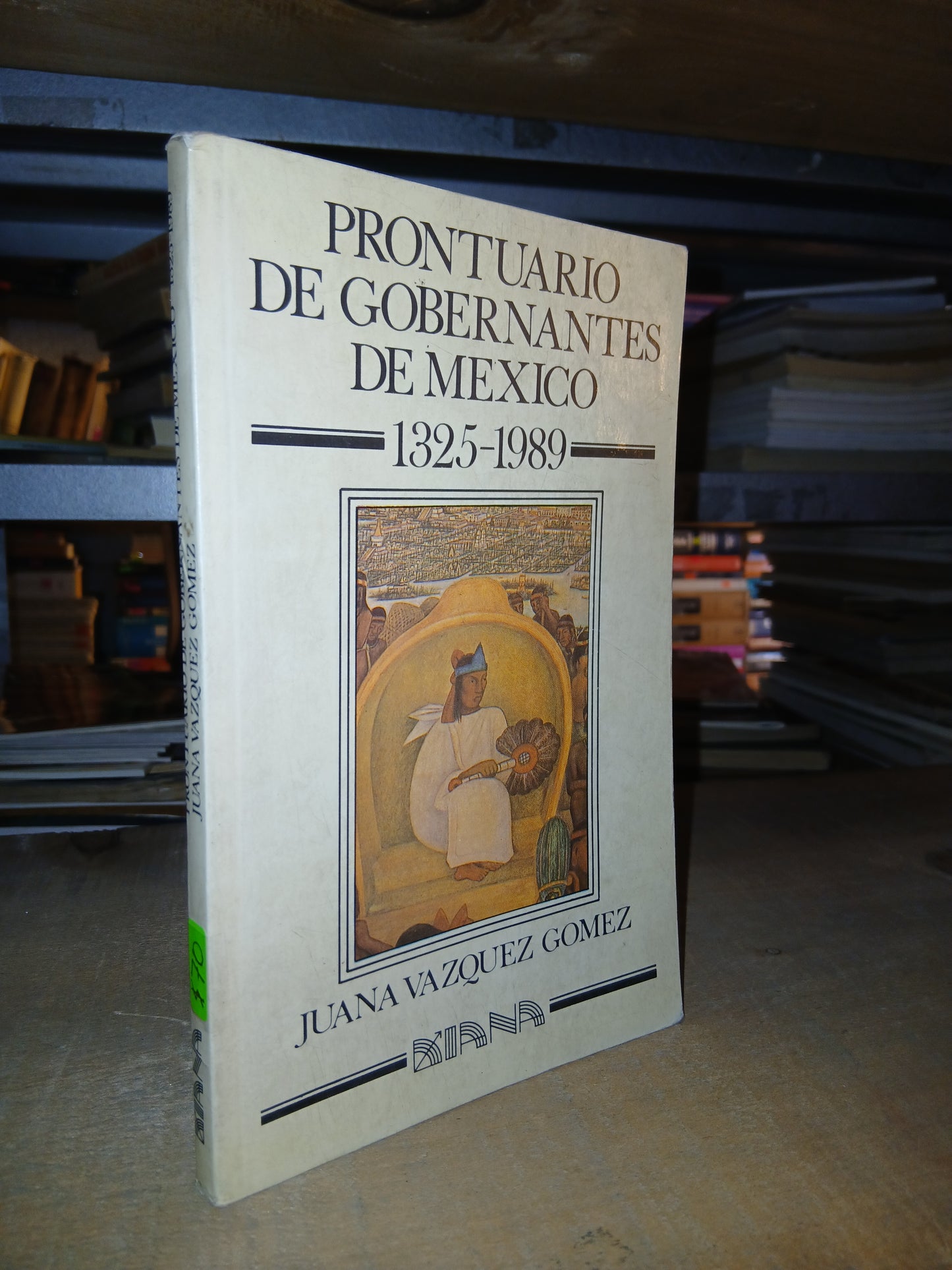 PRONTUARIO DE GOBERNANTES DE MÉXICO 1325-1989 USADO DERECHO LITERARIO 207