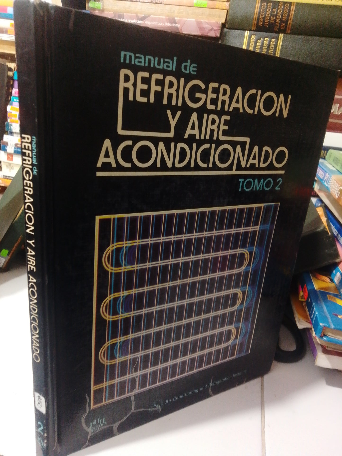 MANUAL DE REFRIGERACION Y AIRE ACONDICIONADO TOMO 2 USADO OFICIOS JUAREZ