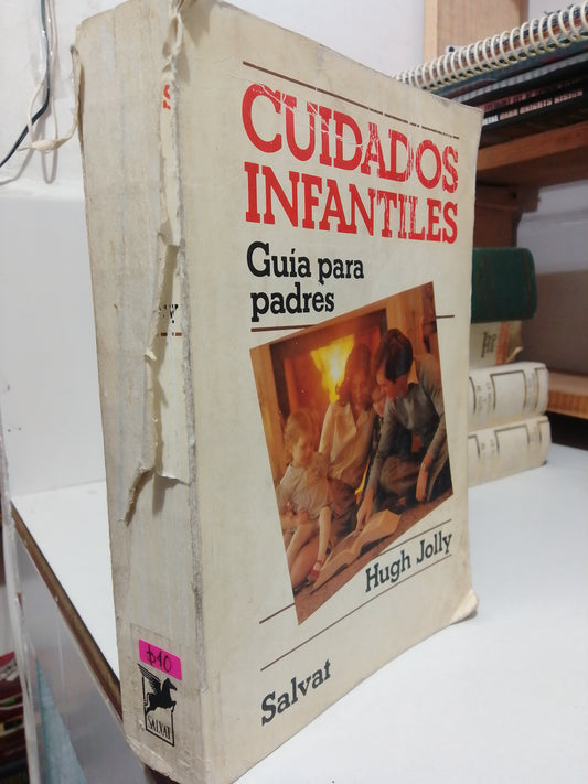 CUIDADOS INFANTILES GUIA PARA PADRES POR HUGH JOLLY USADO PSICOLOGÍA JUAREZ