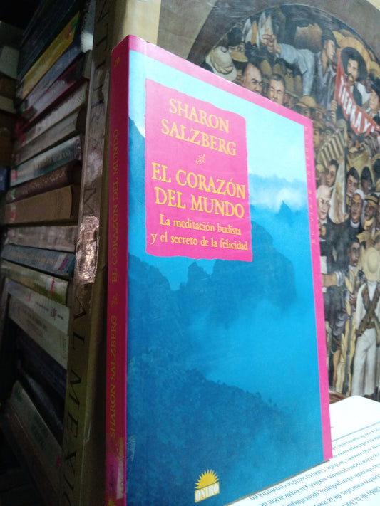 EL CORAZON DEL MUNDO POR SHARON SALZBERG USADO SUPERACION PERSONAL JUÁREZ