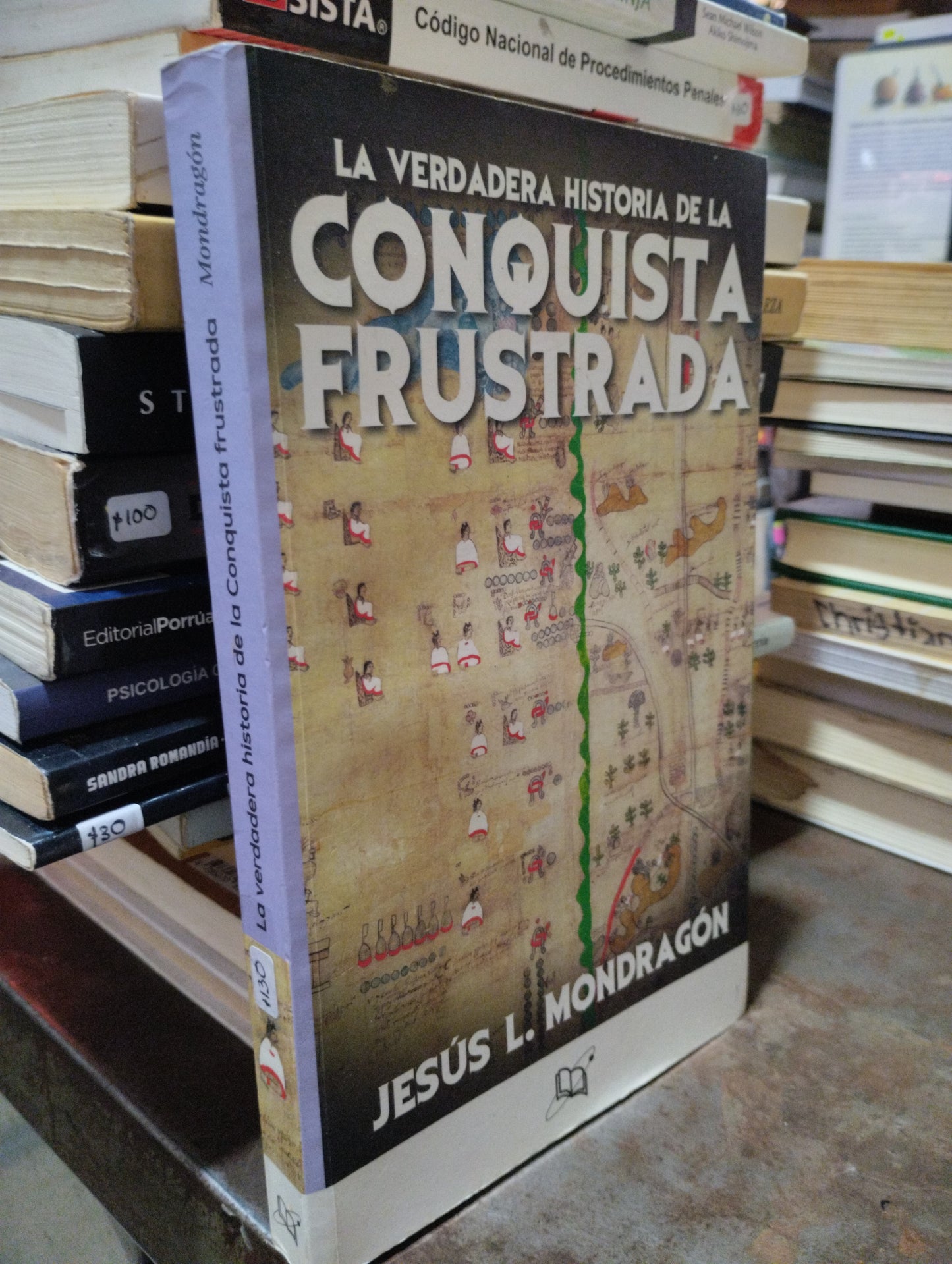 LA VERDADERA HISTORIA DE LA CONQUISTA FRUSTRADA POR JESUS L MONDRAGON USADO HISTORIA ALDAMA